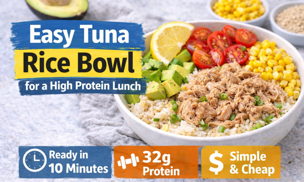 easy tuna rice bowl for a high protein lunch