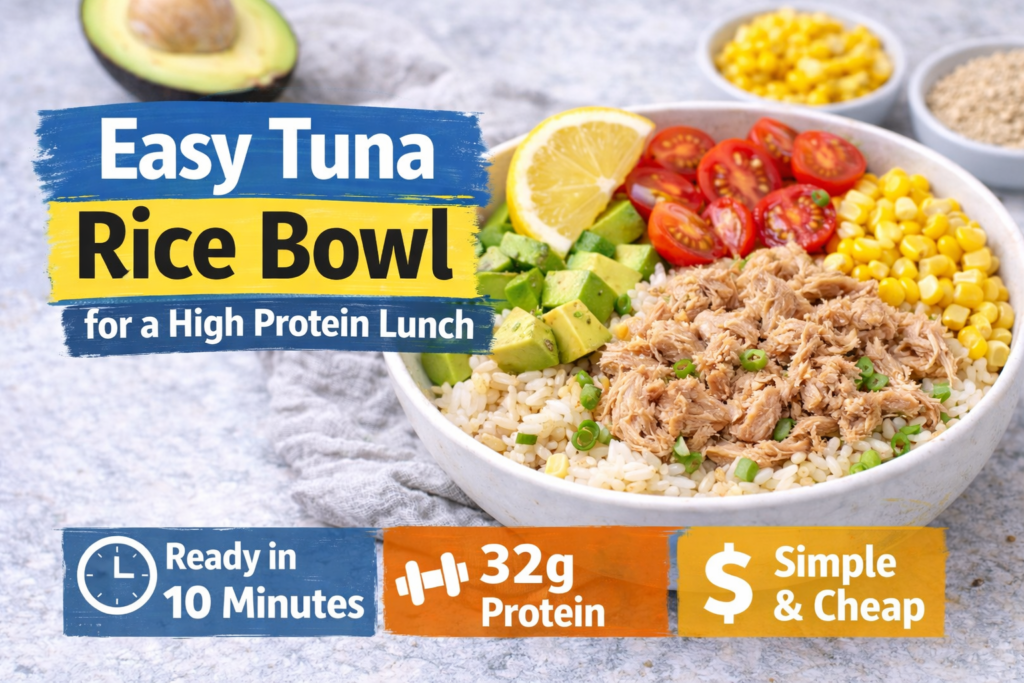 easy tuna rice bowl for a high protein lunch